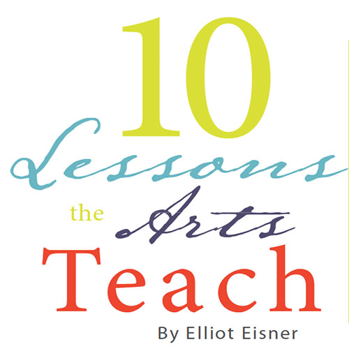 10 lessons by Elliot Eisner