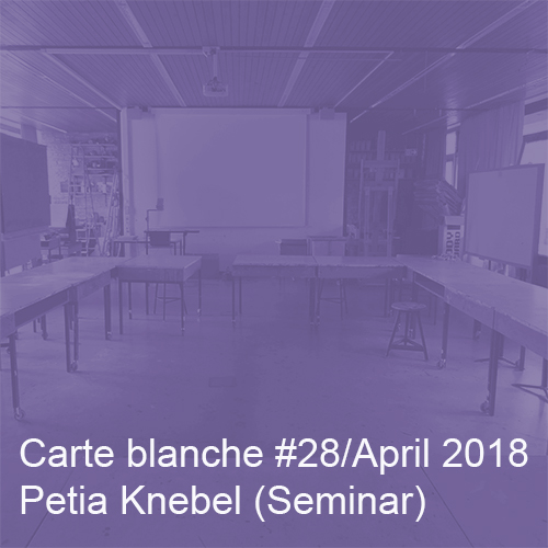 Carte blanche #28 Seminar Petia Knebel Startbild
