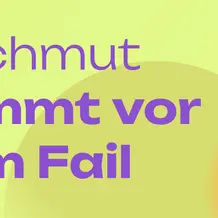 Hochmut kommt vor dem Fail