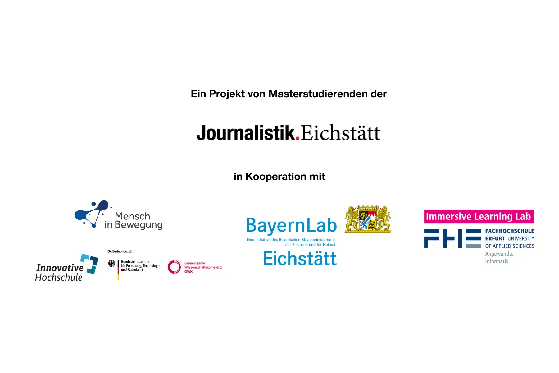 Das Bild zeigt die Logos der Journalistik Eichstätt, des Projektes Mensch in Bewegung und seiner Fördermittelgeber, des BayernLabs Eichstätt sowie des Immersive Learning Labs der Fachhochschule Erfurt