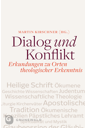 Buchcover: "Kirschner, Martin (Hg.): Dialog und Konflikt. Erkundungen zu Orten theologischer Erkenntnis, Ostfildern 2017."