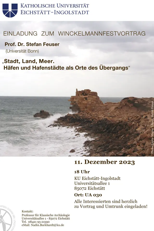Winckelmannfestvortrag am 11. 12. 2023 an der KU Eichstätt-Ingolstadt in UA 030.