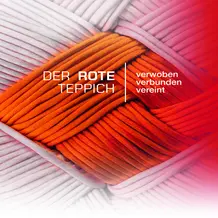 „Der Rote Teppich, verwoben – verbunden – vereint“