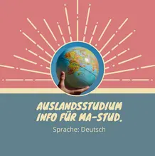 Info Auslandsstudium f&uuml;r MA-Studierende
