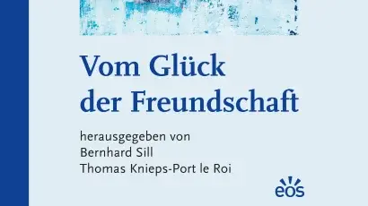 Vom Glück der Freundschaft