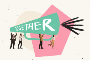 Zu sehen ist eine Collage. Vier Personen halten ein Megafon in die Höhe. Darauf steht das Wort "Together".