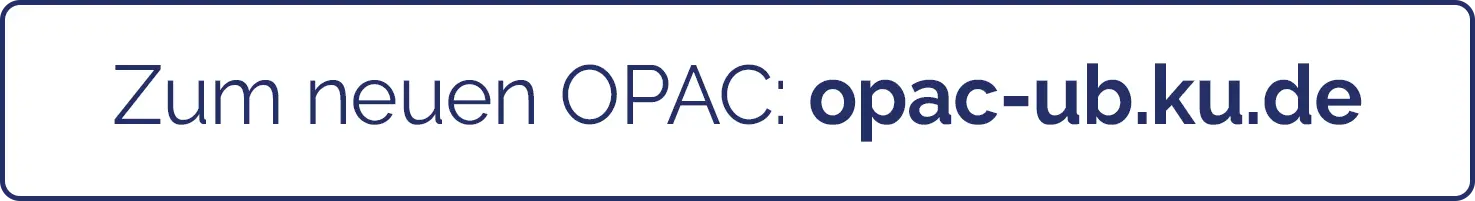 Schaltfl&auml;che, die zum neuen OPAC unter opac-ub.ku.de f&uuml;hrt