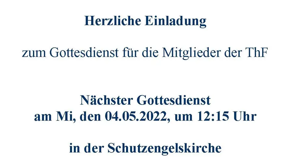 Einladung zum Gottesdienst für Mitglieder der ThF.