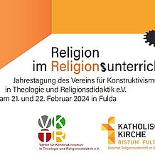 Jahrestagung des Vereins für Konstruktivismus in Theologie und Religionsdidaktik e.V. in Fulda 