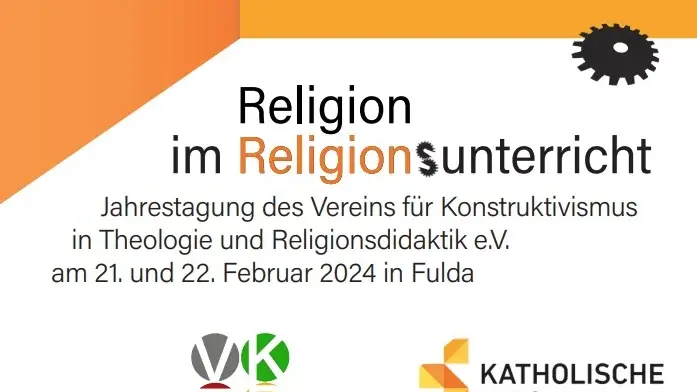 Jahrestagung des Vereins für Konstruktivismus in Theologie und Religionsdidaktik e.V. in Fulda 