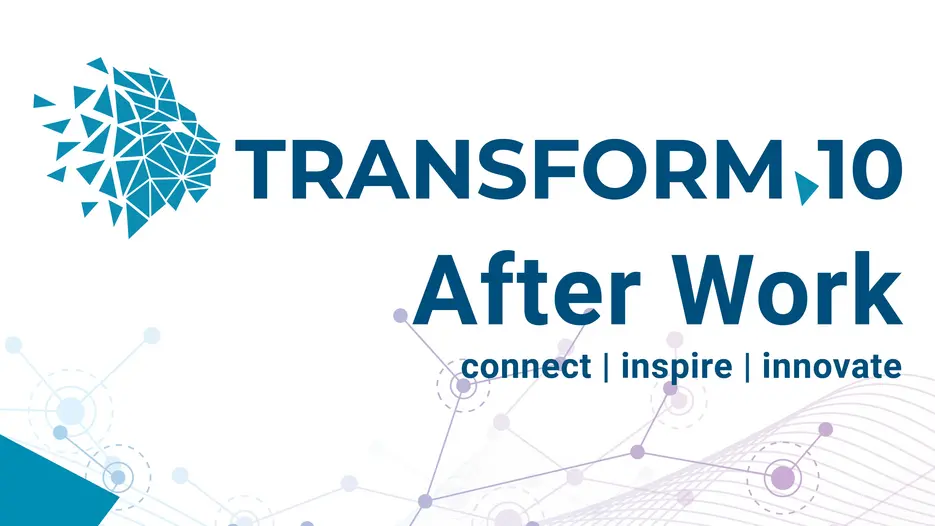 transform.10 x AfterWork – KI & Digitalisierung: Netzwerkveranstaltung