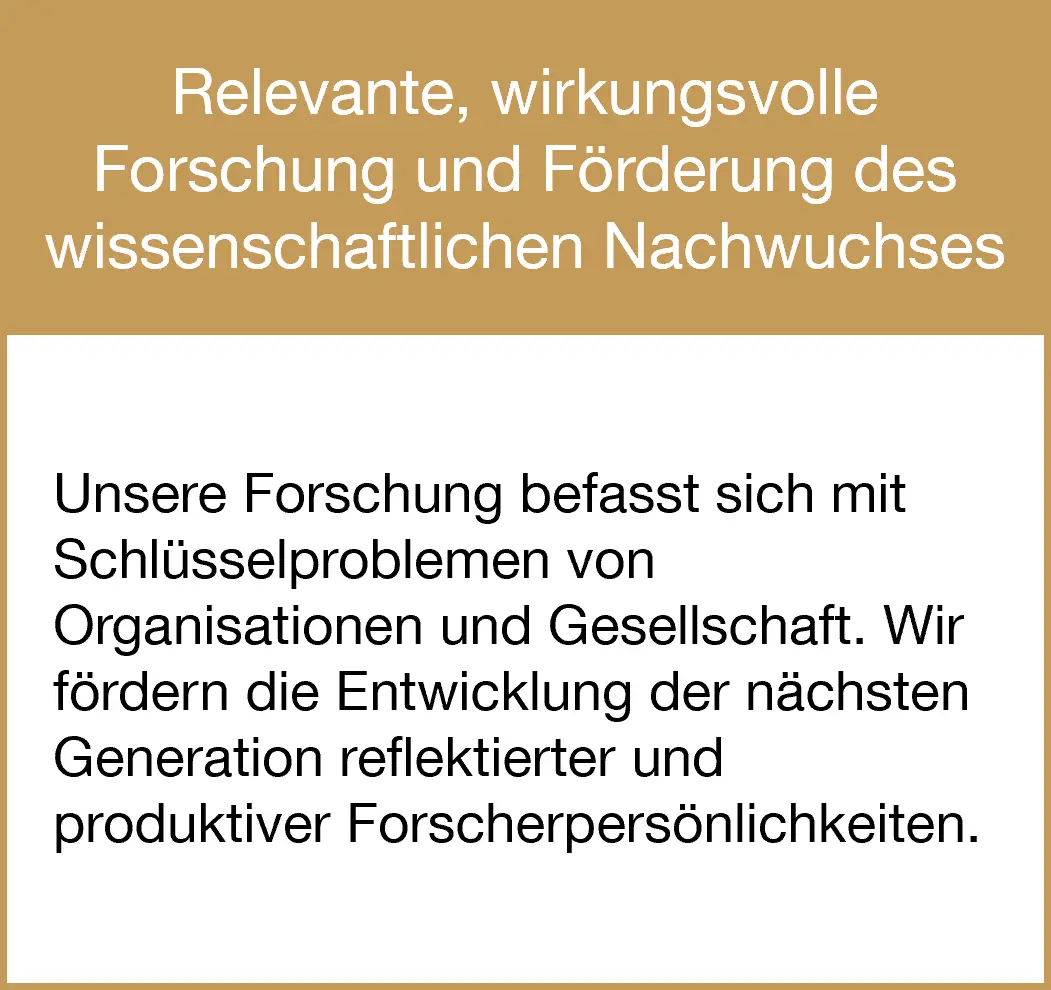 Relevante, wirkungsvolle Forschung und Förderung des wissenschaftlichen Nachwuchses