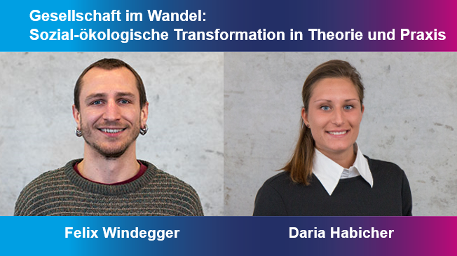 Daria Habicher und Felix Windegger: Gesellschaft im Wandel: Sozial