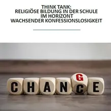 Einladung zum Think Tank: Religiöse Bildung in der Schule im Horizont wachsender Konfessionslosigkeit.