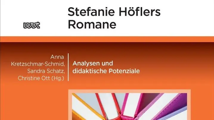 Stefanie Höflers Romane: Analysen und didaktische Potenziale (2024)
