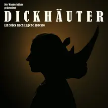 Plakat zur Theaterauff&uuml;hrung "Dickh&auml;uter": Dargestellt ist vor dunklem Hintergrund (mit Licht von hinten) die Silhouette eines Kopfes, der nach links ein menschliches Gesicht aufweist, nach rechts das Gesicht eines Nashorns.