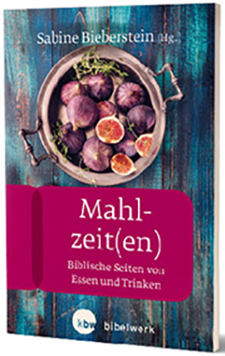 Neuerscheinung Sabine Bieberstein (Hg.), Mahlzeit(en). Biblische
